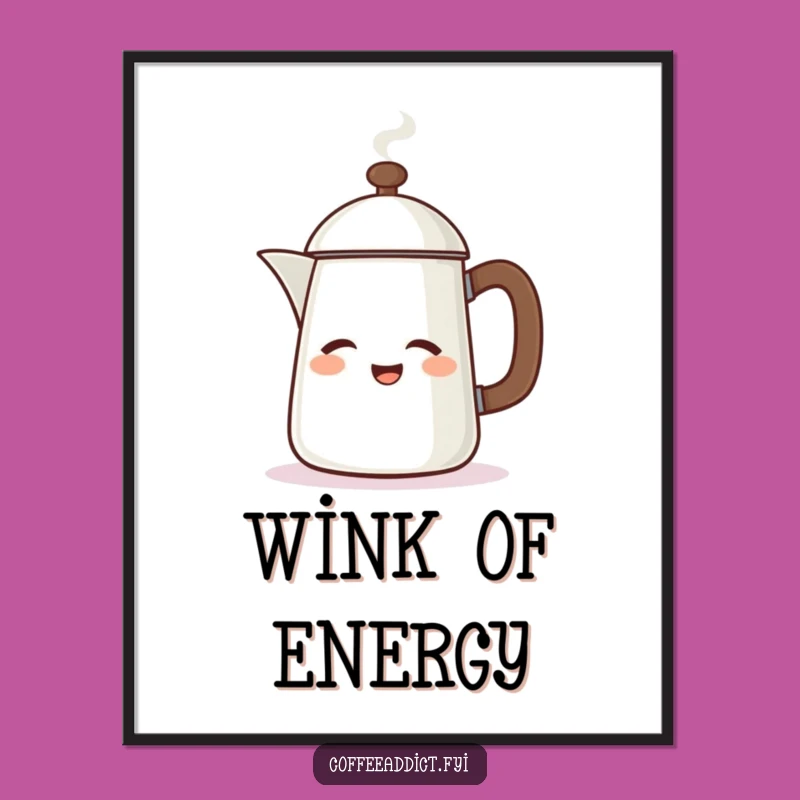 Funny Winking Coffee Pot Digital Art - Instant Energy for Your Walls