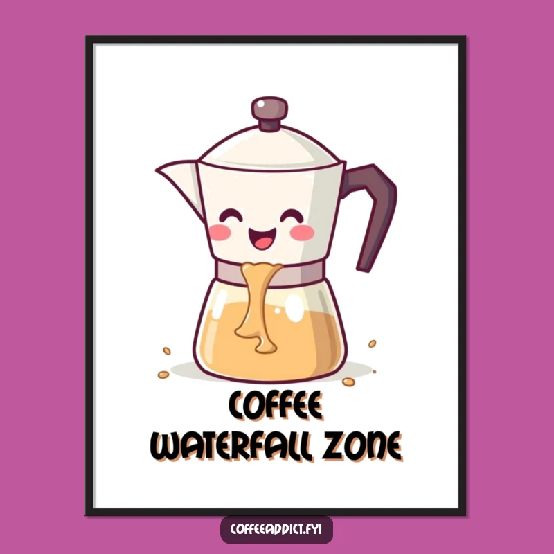 Funny Kawaii Coffee Pot Poster: Happy Pouring Wall Art Gift
