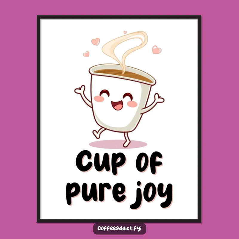 Funny Coffee Cup Jig Poster: Steaming Cheer Art Print, Motivational Funny Gift