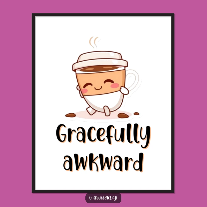 Funny Tripping Coffee Cup Poster, Uplifting Wall Art for a Resilient Home