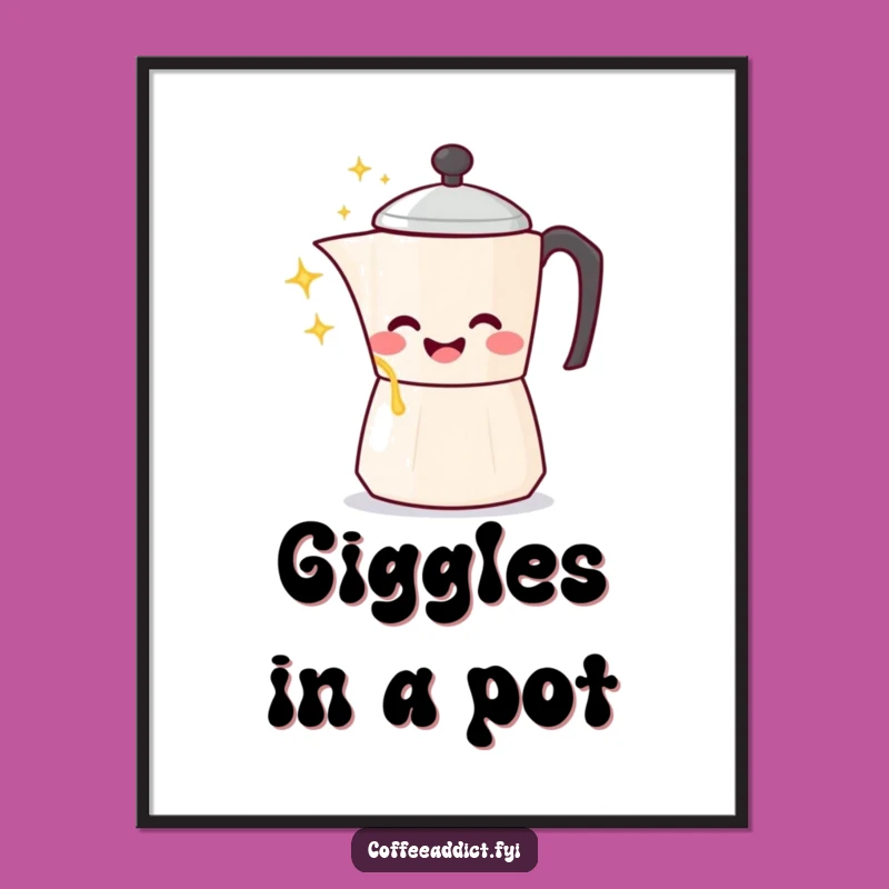 Funny Kawaii Coffee Pot Poster: Gleeful Sparkling Pour Art, Hilarious Decor