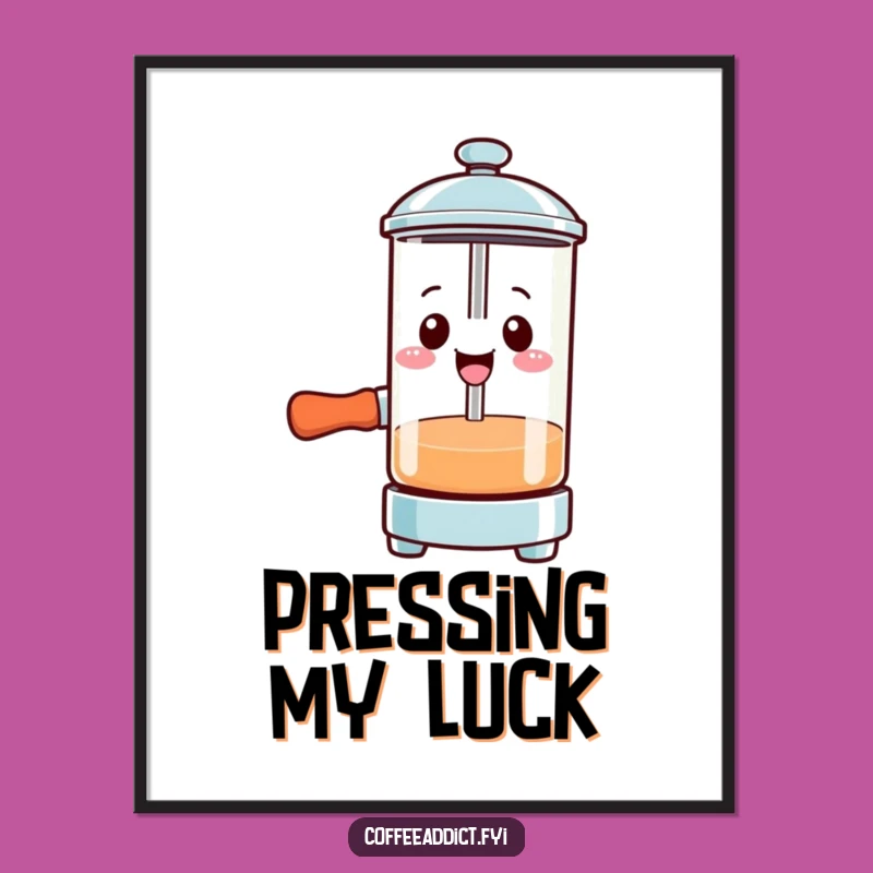 Funny Kawaii French Press Poster: Smiling Gusto Press Art Print