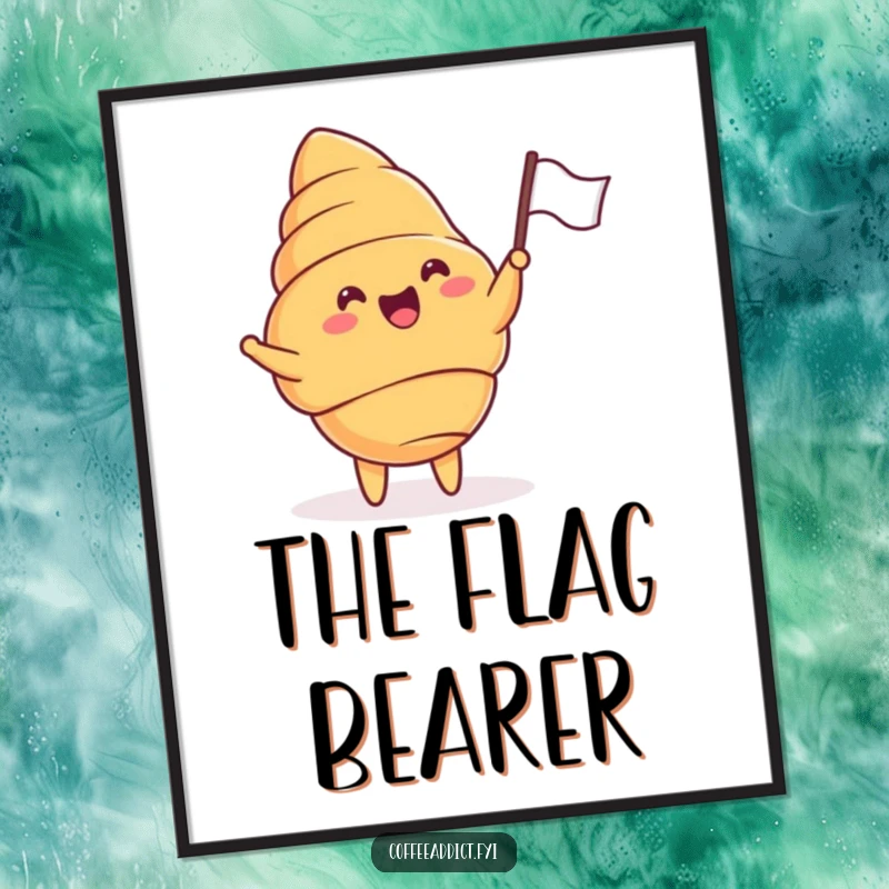 Funny poster art of a happy croissant waving a tiny flag with great delight and a cheerful expression.