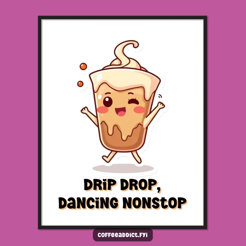 Funny Free Printable Wall Art: Dancing Coffee Drip, Energetic Coffee Lover Decor