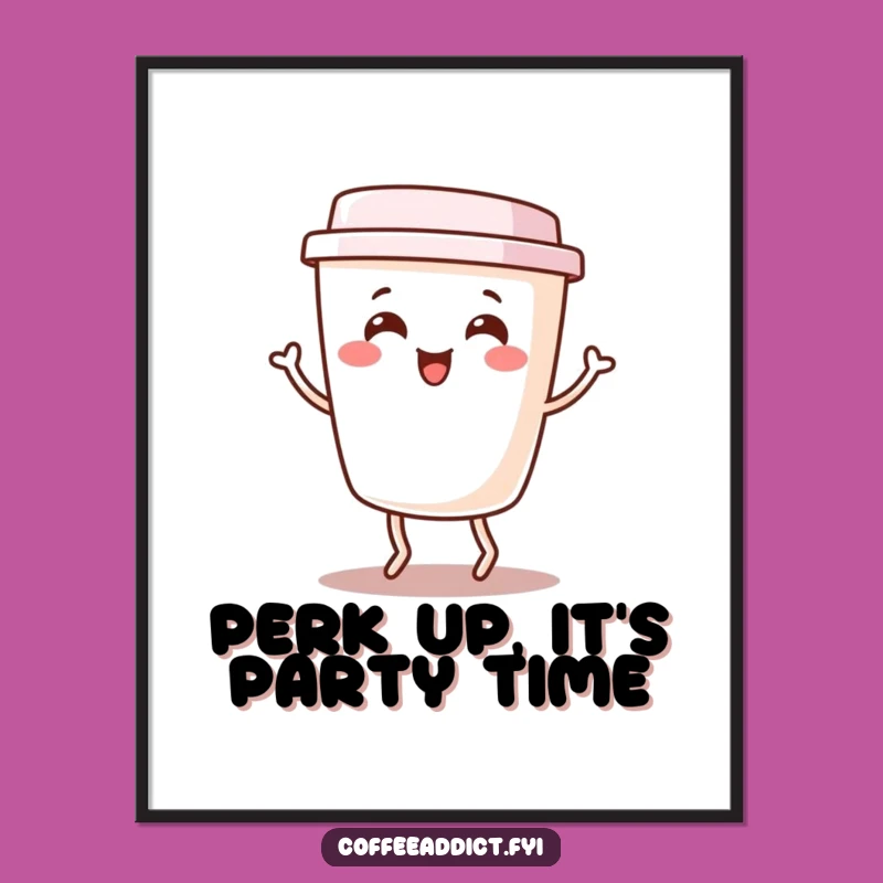 Funny Kawaii Coffee Cup Wall Art: Free Printable Downloadable, Energetic Decor
