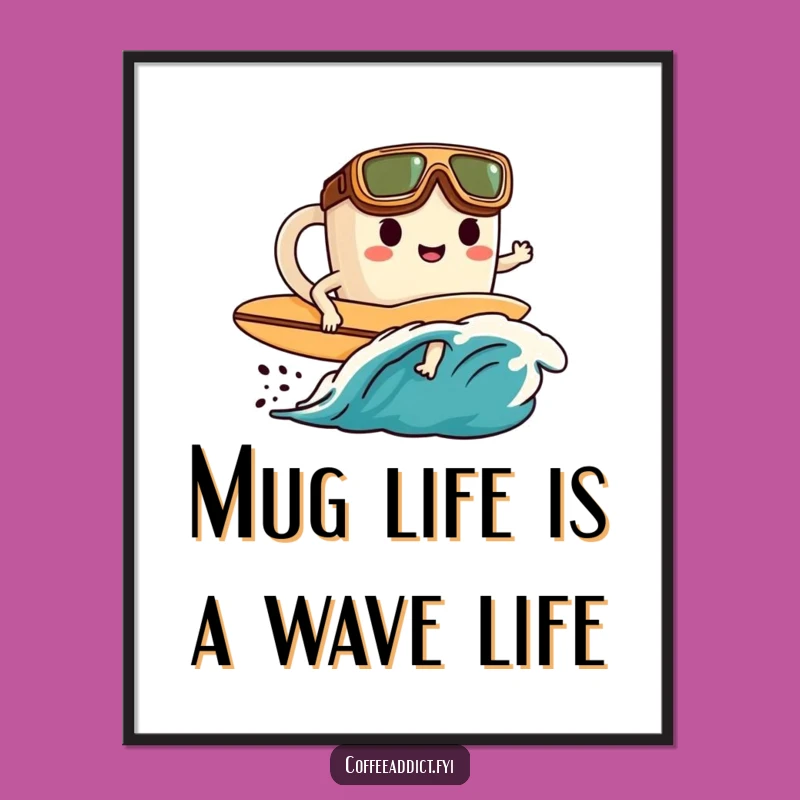 Free Printable Wall Art: Surfing Coffee Mug Hilarious Downloadable Decor