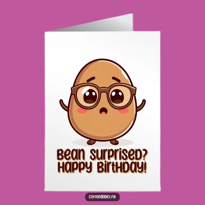 Free Printable Birthday Card: Surprised Coffee Bean Kawaii - Funny Downloadable Gift