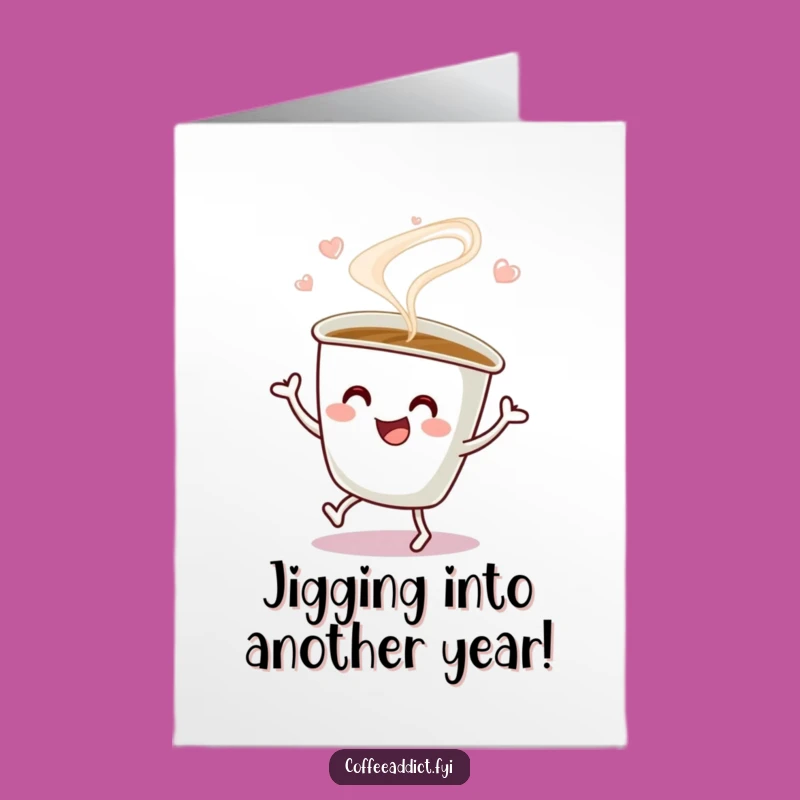 Free Printable Birthday Card: Jiggling Coffee Cup - Funny DIY Downloadable Gift for Caffeine Fans