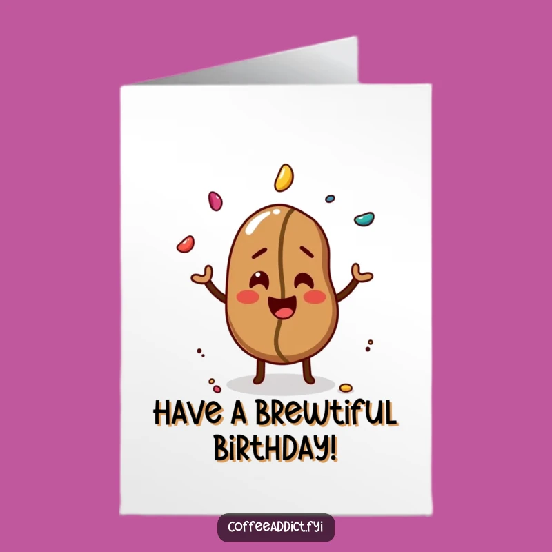 Free Printable Birthday Card: Juggling Bean - Funniest Downloadable Gift!