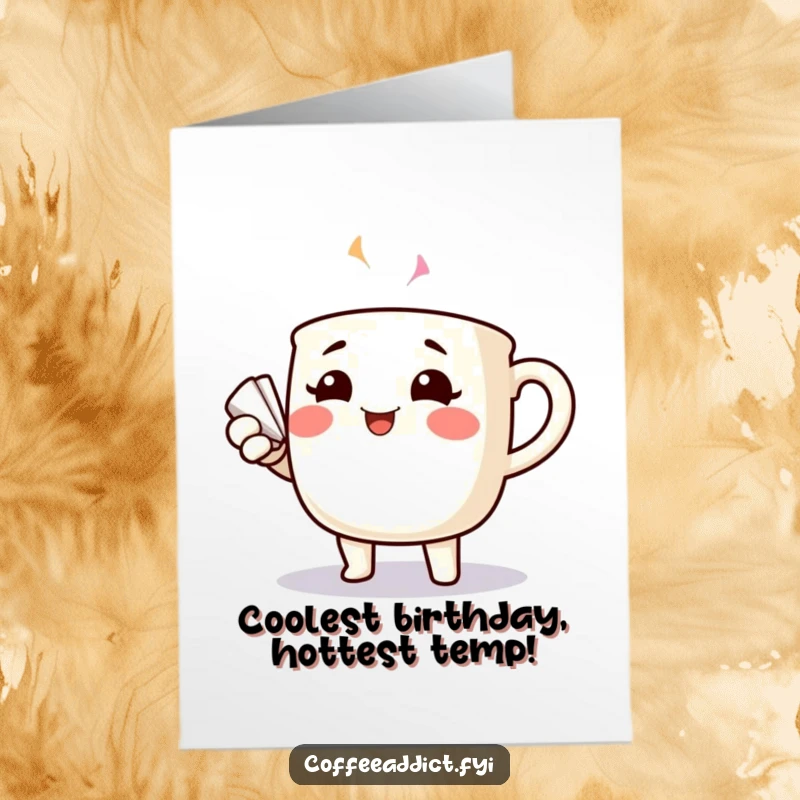 Funny Free Printable Birthday Card: Cheerful coffee mug with rosy cheeks dramatically fanning itself on a hot day.