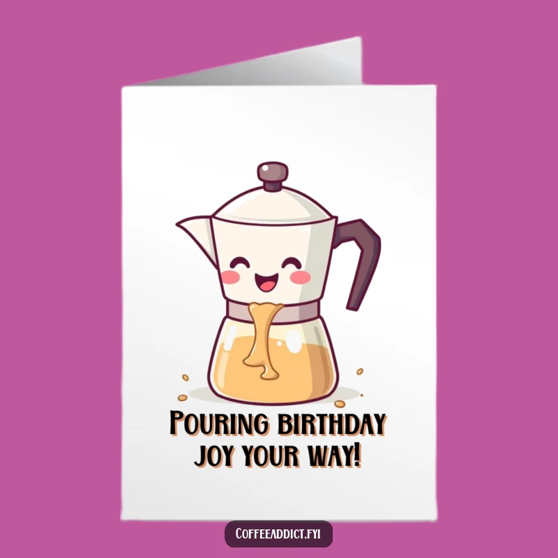 Free Printable Funny Birthday Card: Coffee Pot Cascade Birthday Cheers!
