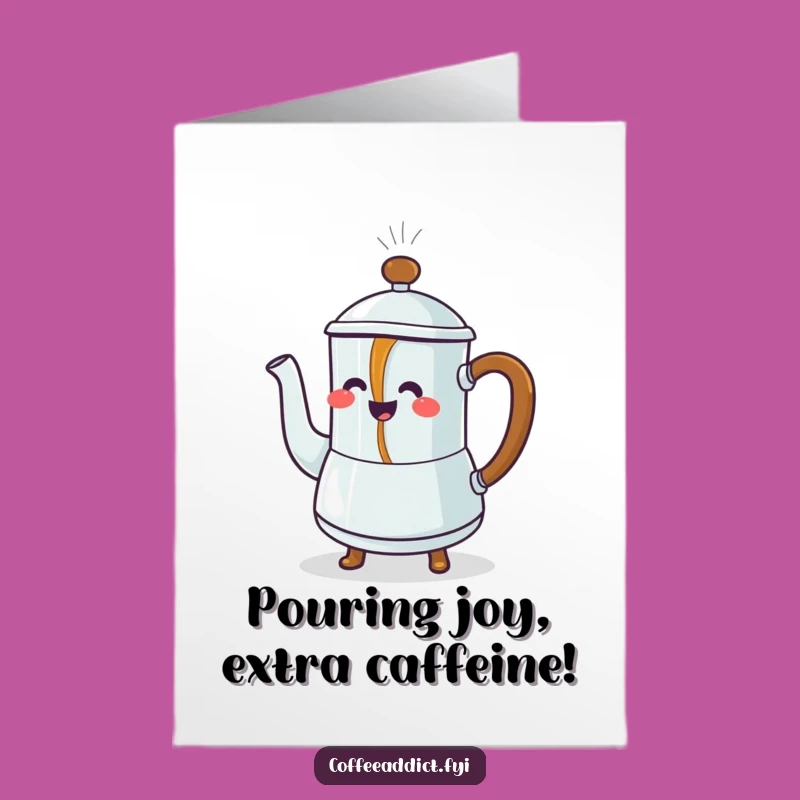 Free Printable Birthday Card: Dancing Coffee Pot for Fun Laughs Downloadable Gift