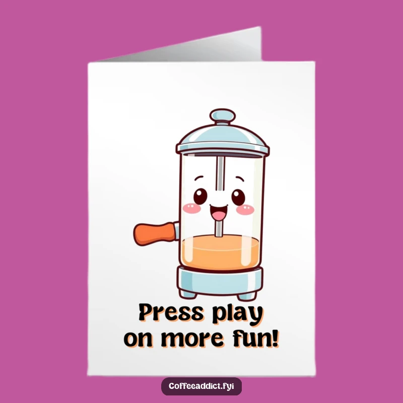 Free Printable Birthday Card: French Press Gusto Funny Downloadable Gift