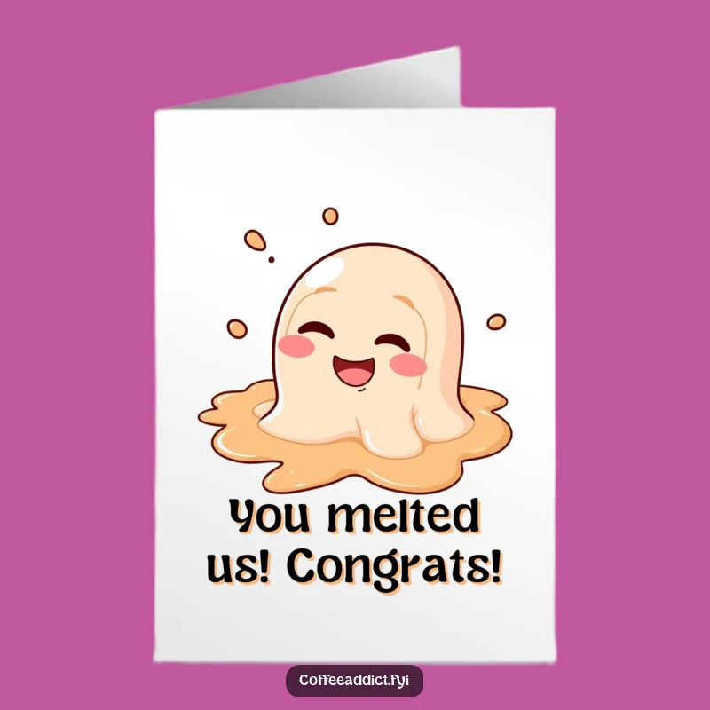 Free Printable Congrats Card: Melting Coffee Vibes, Goofy Downloadable Gift