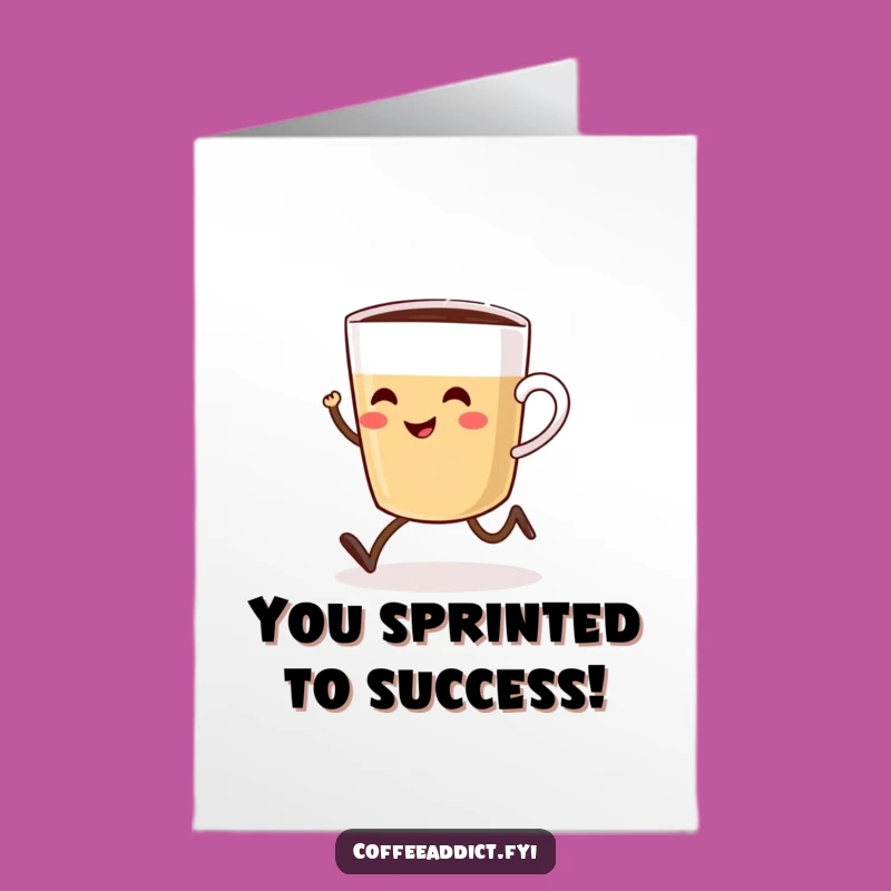 Free Printable Congrats Card: Speedy Coffee Cup - Funny Downloadable Celebration