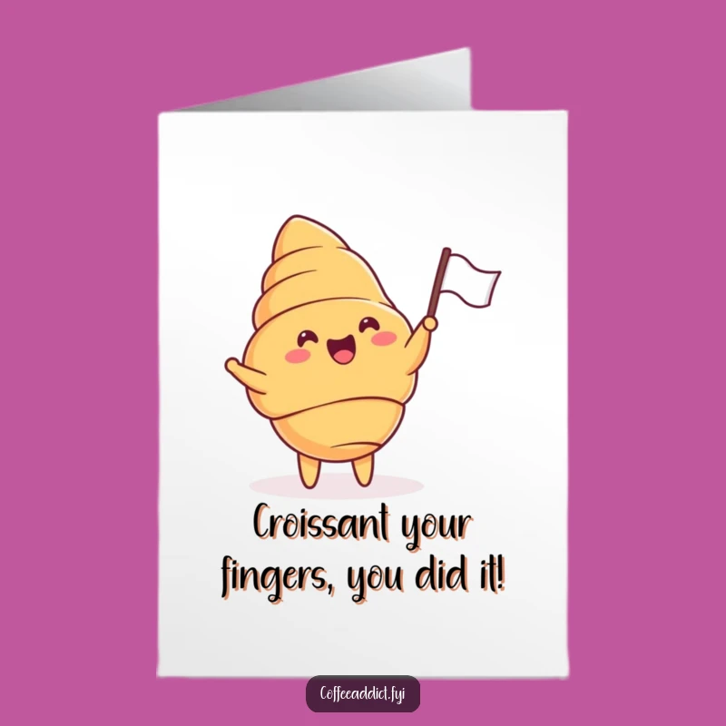 Free Printable Congrats Card: Waving Croissant - Joyful Downloadable Celebration