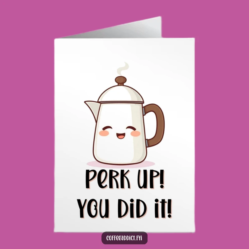 Free Printable Congrats Card: Winking Coffee Pot, Zesty Downloadable Gift for Big Wins