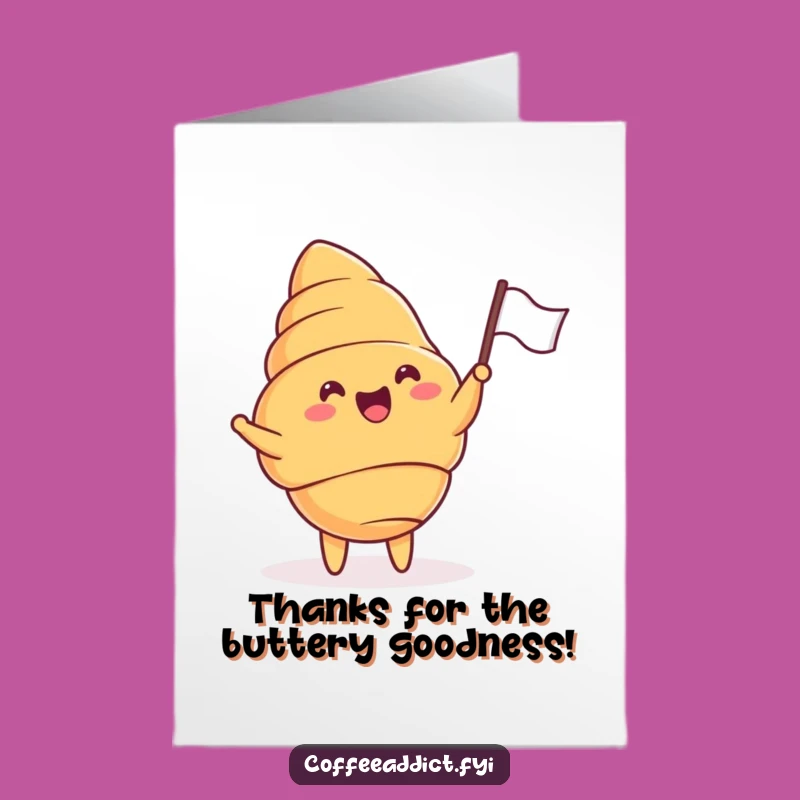 Free Printable Thank You Card: Cheering Croissant - Delightful Downloadable Gratitude