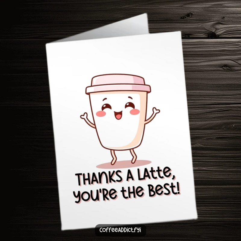 Funny Free Printable Thank You Card: Kawaii coffee cup dancing happily, a cheerful and humorous way to say thanks.