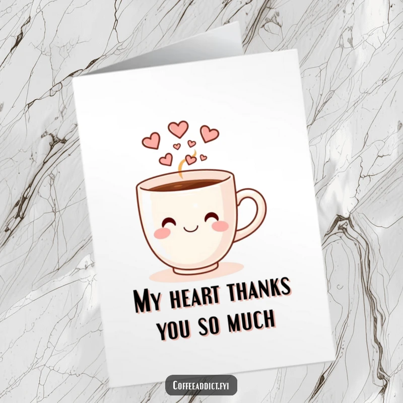 Funny Free Printable Thank You Card: A smiling coffee cup with heart steam dancing happily to say thank you.