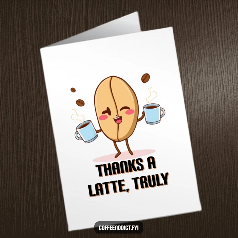 Funny Free Printable Thank You Card: A coffee bean winks mischievously while juggling steaming mugs, expressing thanks.