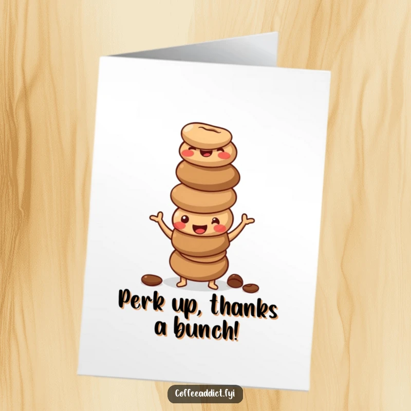 Funny Free Printable Coffee Bean Thank You Card: A stack of happy coffee beans is doing a playfully silly, wobbly pose.