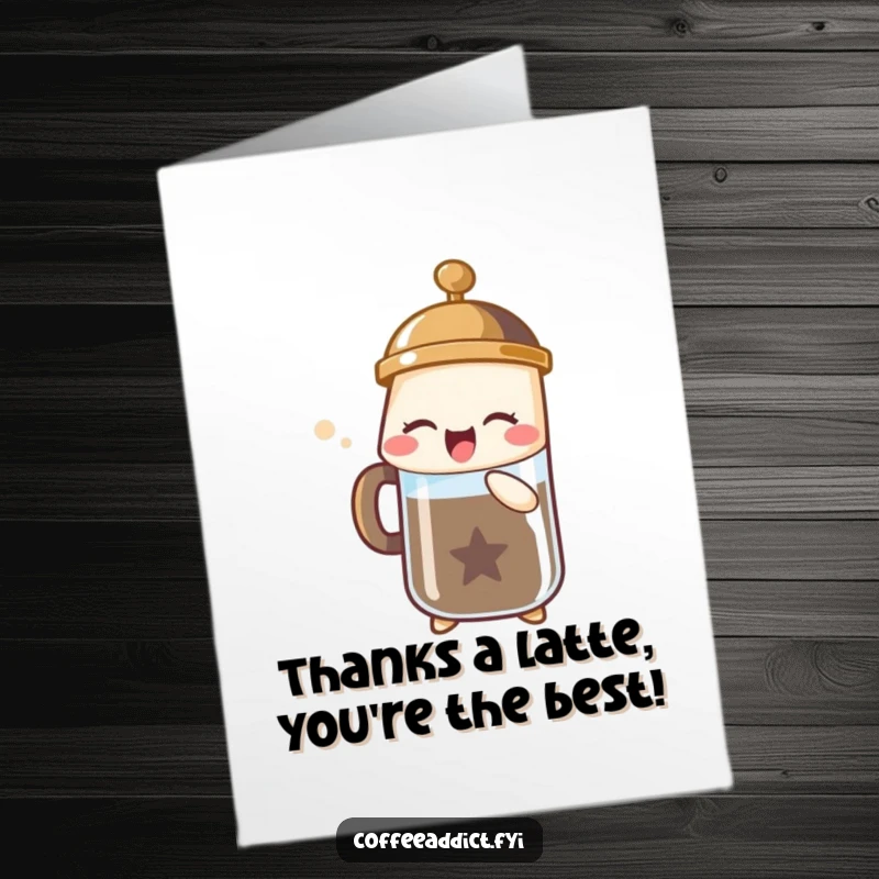 Funny Free Printable Thank You Card: French press character lets out a bubbly sigh of pure gratitude, a great DIY gift.