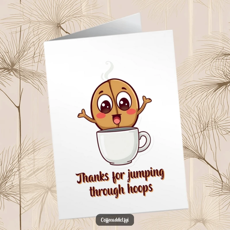 Funny Free Printable Thank You Card: An excited coffee bean leaps over a steaming mug, expressing thanks with enthusiasm.