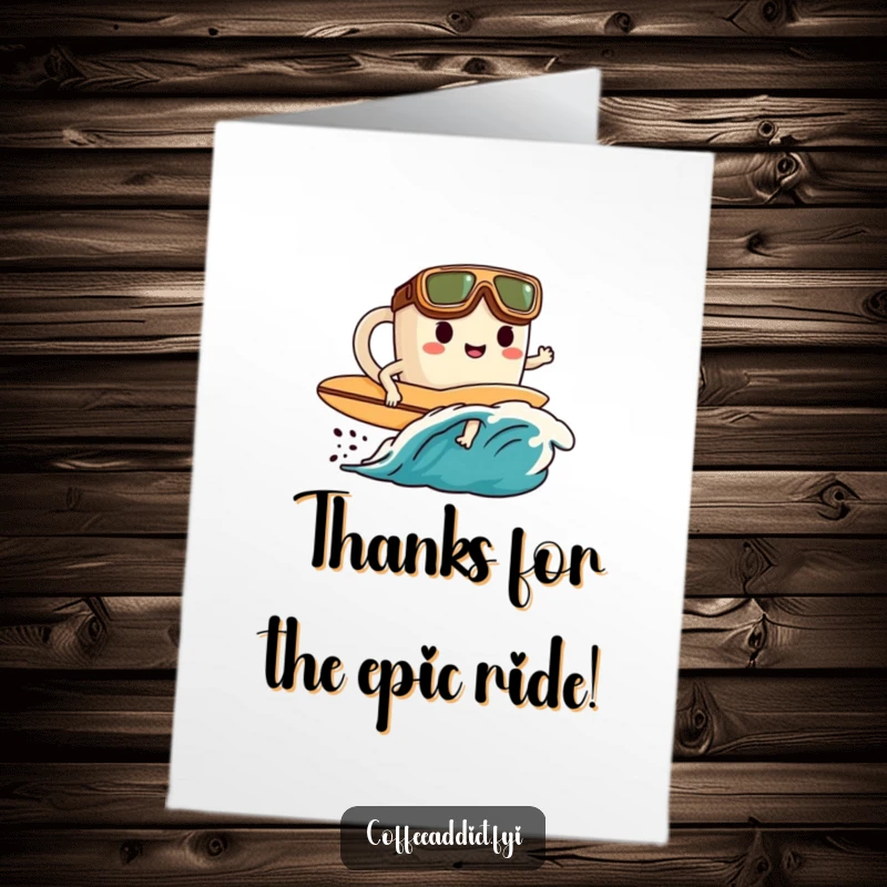 Funny Free Printable Thank You Card: A coffee mug with goggles and surfboard rides a coffee wave, expressing thanks.