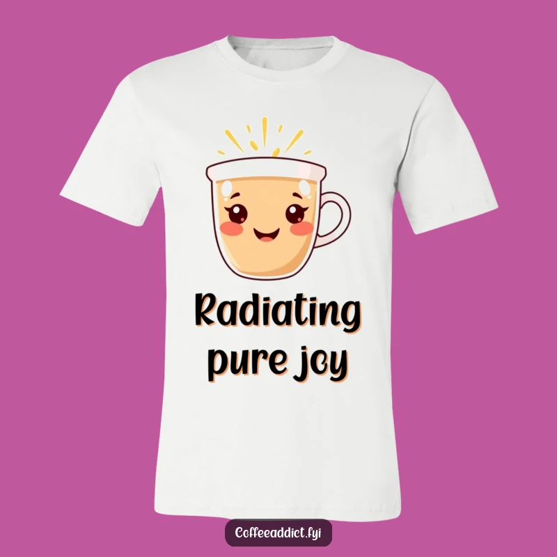 Funny Happy Coffee Cup T-Shirt: Spread Your Warmth - Great Gift!