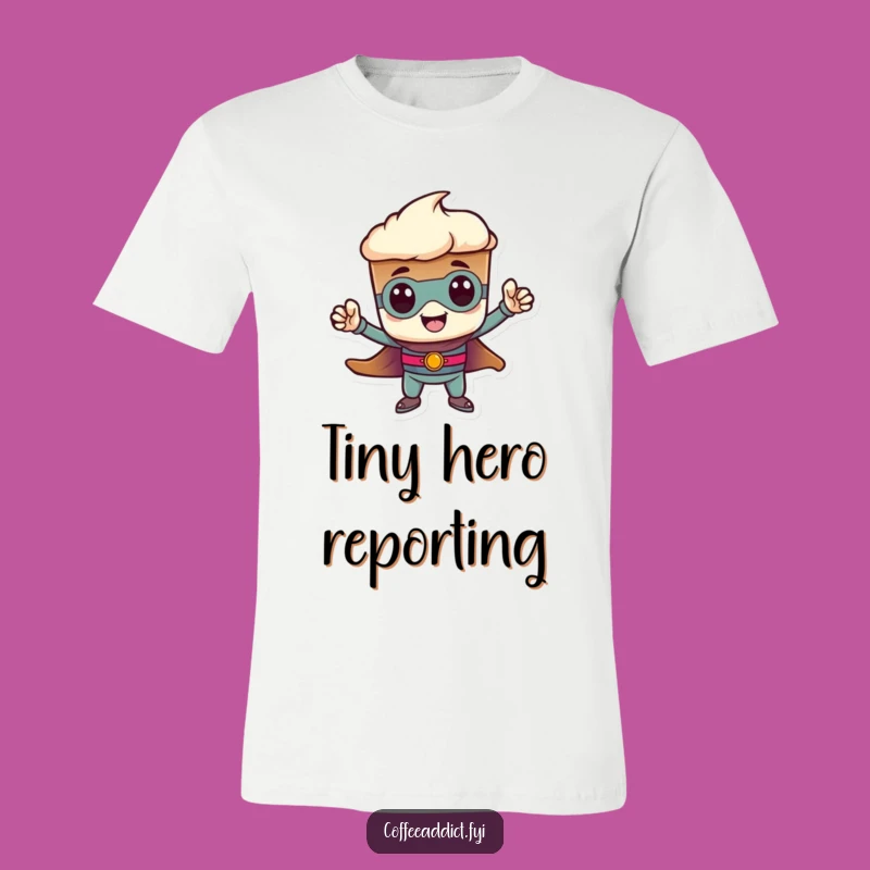 Funny Heroic Espresso Shirt: Small Hero, Big Impact, a Hilarious Funny Gift